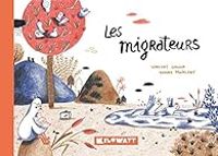 Couverture du livre Les migrateurs - Karine Maincent