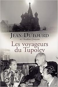 Jean Dutourd - Les voyageurs du Tupolev