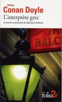 Sir Arthur Conan Doyle - L'interprète grec et autres aventures de Sherlock Holmes