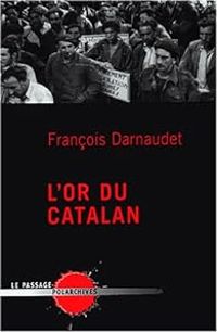 Francois Darnaudet - L'Or du catalan