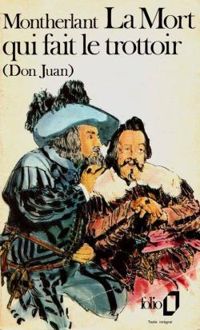 Couverture du livre La Mort qui fait le trottoir (Don Juan) - Henry De Montherlant