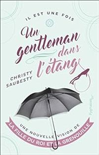 Couverture du livre Un gentleman dans l'étang - Christy Saubesty