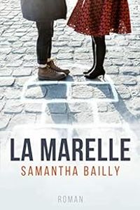 Samantha Bailly - La marelle