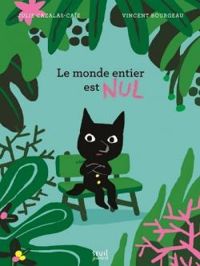 Couverture du livre Le monde entier est nul - Vincent Bourgeau - Julie Cazalas Caie