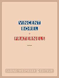 Vincent Borel - Fraternels