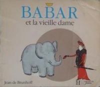 Jean De Brunhoff - Babar et la vieille dame