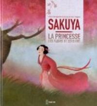 Couverture du livre Sakuya : La princesse des fleurs de cerisiers - Claire Degans - Celine Lavignette Ammoun