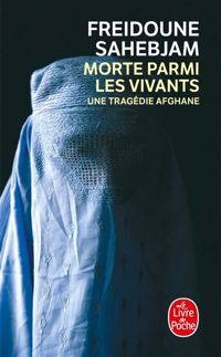 Couverture du livre Morte parmi les vivants - Freidoune Sahebjam