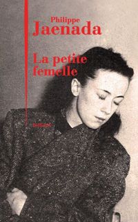 Couverture du livre La Petite Femelle - Philippe Jaenada