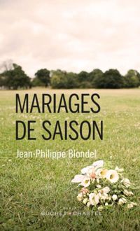 Jean-philippe Blondel - Mariages de saison