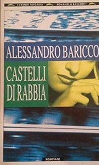 Alessandro Baricco - Castelli di rabbia