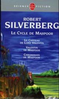 Robert Silverberg - Le cycle de Majipoor - Intégrale 01 