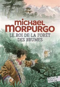 Michael Morpurgo - François Place(Illustrations) - Le roi de la forêt des brumes