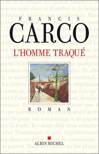 Couverture du livre L'Homme traqué - Francis Carco - Carco Francis