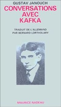 Couverture du livre Conversations avec Kafka - Franz Kafka - Bernard Lortholary - Gustav Janouch