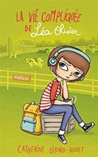 Couverture du livre La vie compliquée de Léa Olivier - Marilou - Catherine Girard Audet