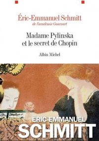 Couverture du livre Madame Pylinska et le secret de Chopin - Eric Emmanuel Schmitt