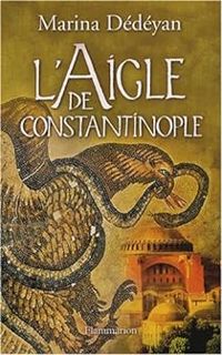 Couverture du livre L'Aigle de Constantinople - Marina Dedeyan