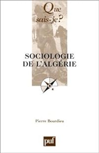 Couverture du livre Sociologie de l'Algérie - Pierre Bourdieu