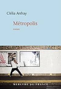 Couverture du livre Métropolis - Clelia Anfray