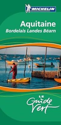 Couverture du livre Guide Vert Aquitaine, Pays basque, Béarn - Guide Michelin