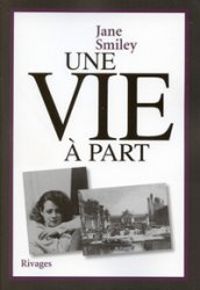 Jane Smiley - Une vie à part