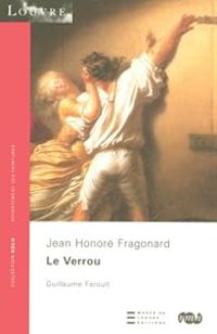 Couverture du livre Le verrou : Jean Honoré Fragonard - Musee Du Louvre Paris