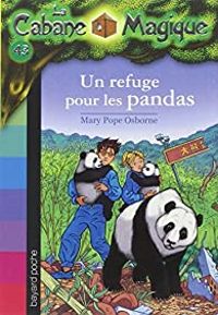 Couverture du livre Un refuge pour les pandas - Philippe Masson - Mary Pope Osborne