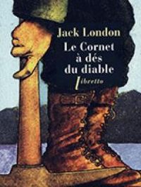 Jack London - Le cornet à dés du diable