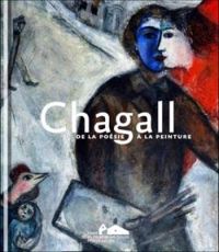 Couverture du livre Chagall, de la poésie à la peinture - Jean Louis Prat - Nathalie Hazan Brunet - Itzhak Goldberg - Michel Douard Leclerc - Anne Dopffer - Tamara Karandasheva - Caroline Edde