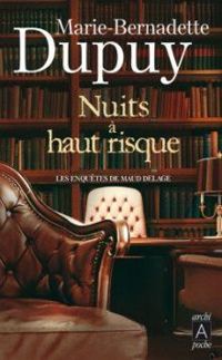 Marie Bernadette Dupuy - Nuits à haut risque