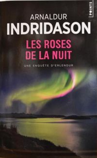 Couverture du livre Les roses de la nuit - Arnaldur Indriason