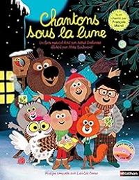 Couverture du livre Chantons sous la lune - Marc Boutavant - Astrid Desbordes