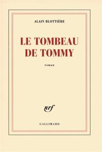 Couverture du livre Le tombeau de Tommy - Alain Blottiere