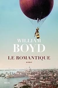 William Boyd - Le Romantique