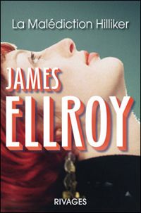 James Ellroy - La malédiction Hilliker