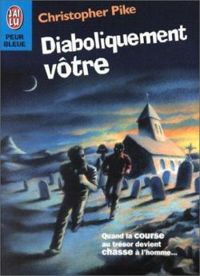 Christopher Pike - Diaboliquement vôtre