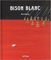 Couverture du livre Bison blanc - Ric Battut