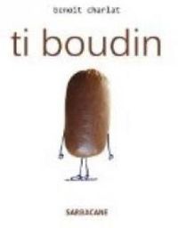 Benoit Charlat - Ti boudin