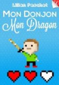 Couverture du livre Mon Donjon Mon Dragon - Lilian Peschet