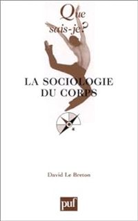 David Le Breton - La sociologie du corps