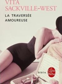 Couverture du livre La Traversée amoureuse - Vita Sackville West