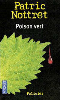 Couverture du livre POISON VERT - Patric Nottret