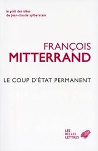 Couverture du livre Le coup d'état permanent - Francois Mitterrand