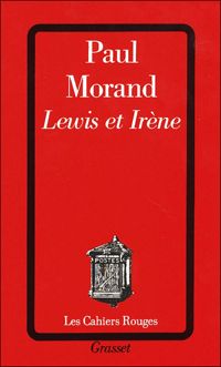 Paul Morand - Lewis et Irène