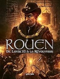 Couverture du livre De Louis XI à la Révolution - Stephane Boutel - Frederic Boullet