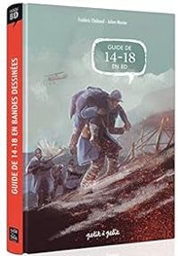 Couverture du livre Guide de 14-18 en BD - Olivier Petit - Frederic Chabaud - Julien Monier