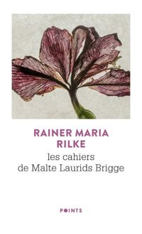 Rainer Maria Rilke - Maurice Betz - Les cahiers de Malte Laurids Brigge