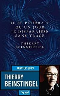 Couverture du livre Il se pourrait qu'un jour je disparaisse sans trace - Thierry Beinstingel