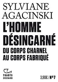 Couverture du livre L'Homme désincarné  - Sylviane Agacinski